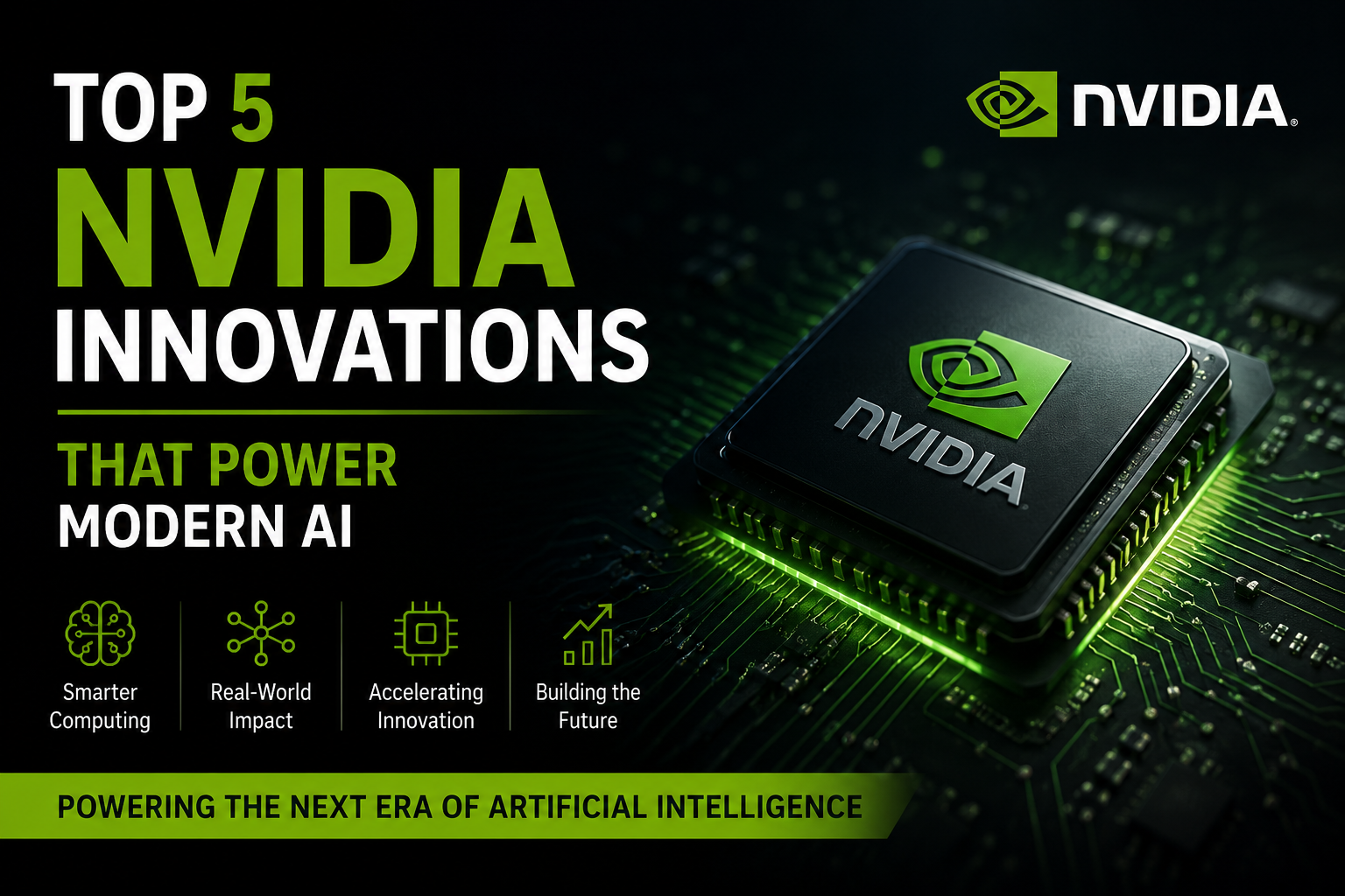 Top 5 NVIDIA Innovations That Power Modern AI