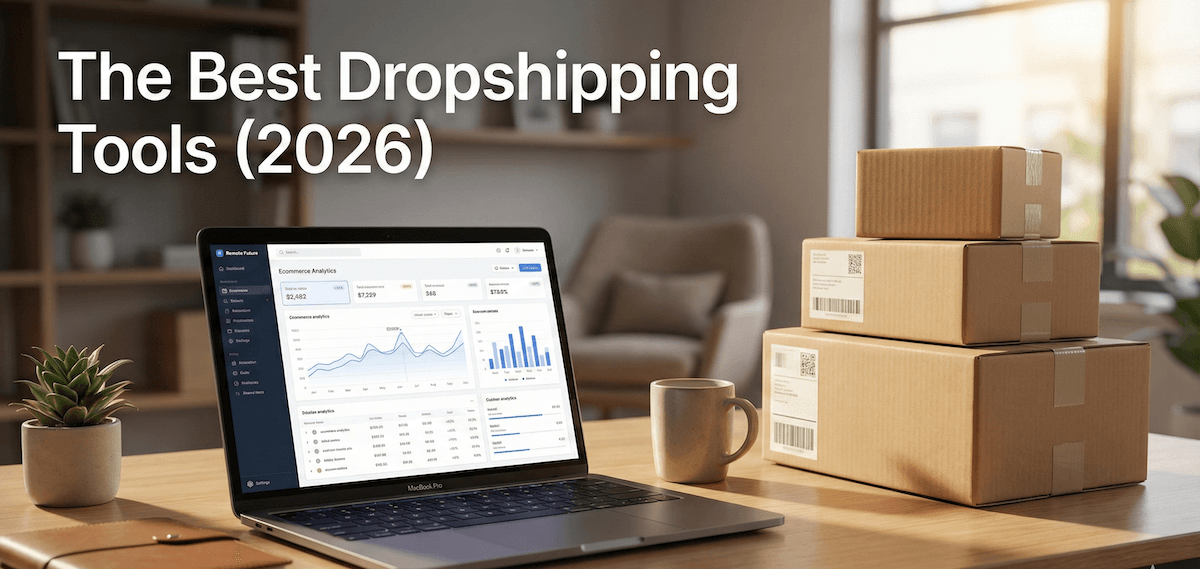 The 5 Best Dropshipping Tools to Automate Your Store in 2026