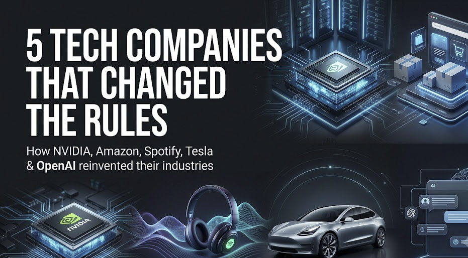5 Tech Companies That Changed the Rules of Their Industries
